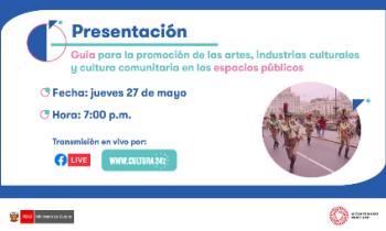 Presentación guía para la promoción de las artes, industrias culturales y cultura comunitaria en los espacios públicos