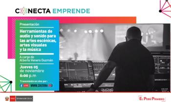 CONECTA EMPRENDE - Herramientas de audio y sonido para las artes escénicas, artes visuales y la música