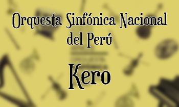 Gala Aniversario 80 años de la Orquesta Sinfónica Nacional - Parte I KERO