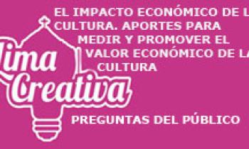 Lima Creativa, Preguntas Mesa El Impacto Económico De La Cultura, Miércoles 11-06