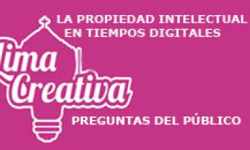 Lima Creativa,preguntas mesa: LA PROPIEDAD INTELECTUAL EN TIEMPOS DIGITALES, lunes 09-06