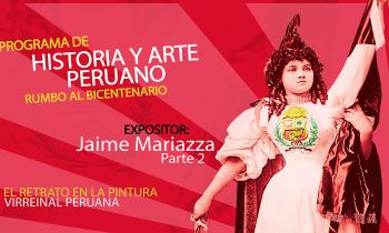 Programa de historia y arte peruano 2019 - El retrato en la pintura virreinal peruana por Jaime Mariazza desde la Biblioteca Nacional del Perú (segunda parte)