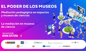  El Poder de los Museos: Mediación pedagógica en espacios y museos de ciencias - La mediación en museos de ciencia