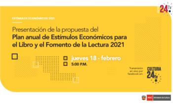 Presentación de la propuesta del Plan anual de Estímulos Económicos para el Libro y el Fomento de la Lectura 2021