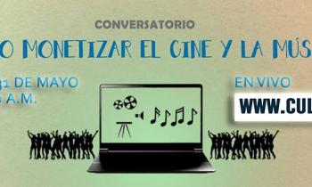 Conversatorio: ¿Cómo monetizar el Cine y la Música?