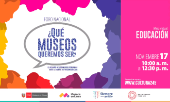 Foro nacional ¿Qué museos queremos ser? - mesa virtual educación 