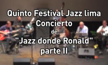 Concierto "Jazz donde Ronald", festival de jazz lima - parte 2