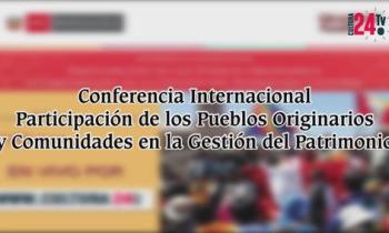 Conferencia Internacional: Participación de los Pueblos Originarios y Comunidades en la Gestión del Patrimonio