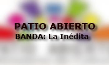 Patio Abierto 2014 - La Inédita 13/11