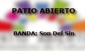 Patio Abierto 06-11. Banda Son Del Sin