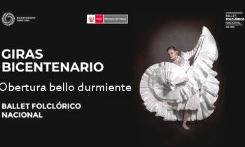 Giras Bicentenario Moquegua, Ballet Folclórico Nacional del Perú - Obertura bello durmiente