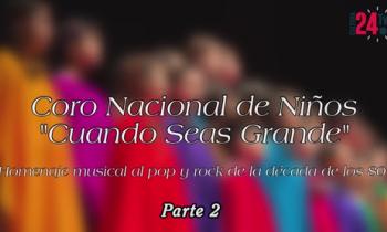 Concierto Homenaje al pop y rock de la década de los 80' - Coro Nacional de Niños del Perú "Cuando Seas Grande" parte 2