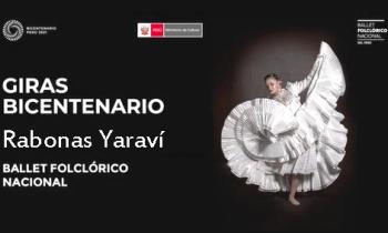 Giras bicentenario Moquegua, Ballet Folclórico Nacional del Perú - Rabones Yaraví