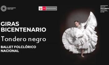 Giras bicentenario  Moquegua, Ballet Folclórico Nacional del Perú - Tondero negro