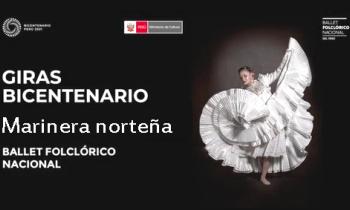 Giras Bicentenario Moquegua, Ballet Folclórico Nacional del Perú - Marinera norteña