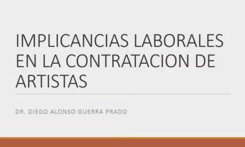 Taller red de teatros: Implicancias laborales en la contratación de artistas - Dr. Diego Guerra Prado
