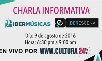 charla Informativa - Iberescena e Ibermúsica