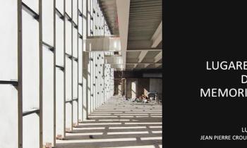 Lugares de Memoria - Jean Pierre Crousse