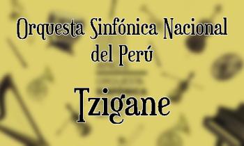 Gala Aniversario 80 años de la Orquesta Sinfónica Nacional - Parte I Tzigane