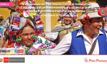 Charla expresiones de Patrimonio Cultural inmaterial: conceptos y el procedimientos para su declaratoria como Patrimonio Cultural de la Nación