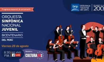 Orquesta Sinfónica Nacional Juvenil Bicentenario del Perú - concierto especial por el aniversario de la Biblioteca Nacional del Perú